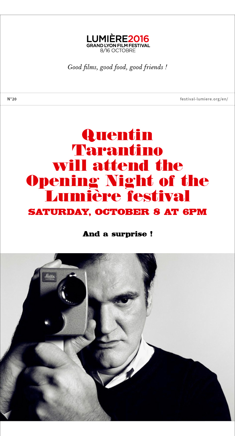 Quentin Tarantino will attend the Opening Night of the festival Lumire