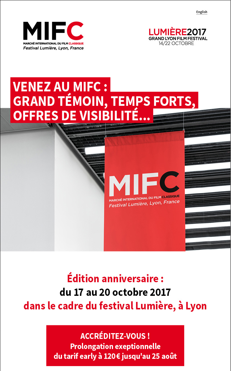 MIFC 2017 : GRAND TEMOIN, TEMPS FORTS, OFFRES DE VISIBILITES...