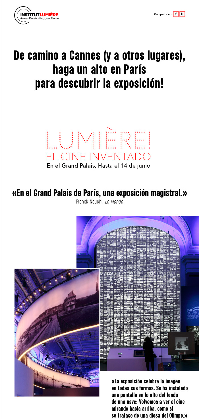 On the way to Cannes (and elsewhere),make a stop in Paris to discover the exhibition: Lumire! Inventing the cinema