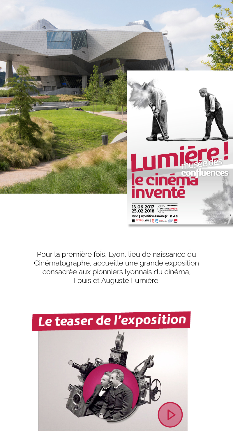 L'exposition Lumi�re ! Le cin�ma invent� au mus�e des Confluences