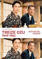 4eme De Couverture Treize Ozu 1949 1962 Jean Michel Frodon Cahiers Du Cinema